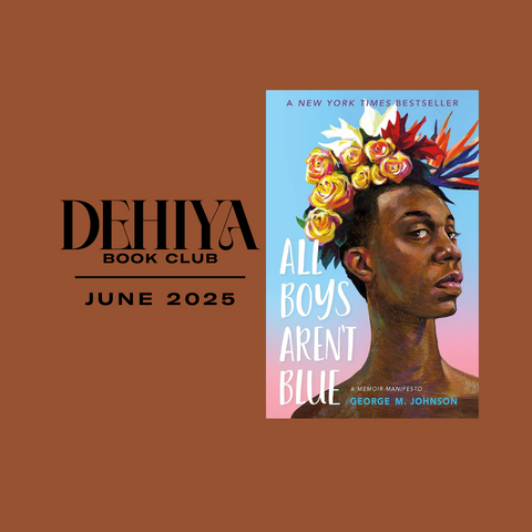 DEHIYA Book Club | June 2025 | All Boys Aren't Blue