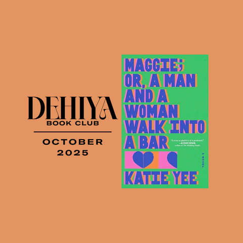 DEHIYA Book Club | October 2025 | Maggie; Or, a Man and a Woman Walk Into a Bar