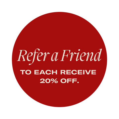 Refer a friend to each receive 20% off